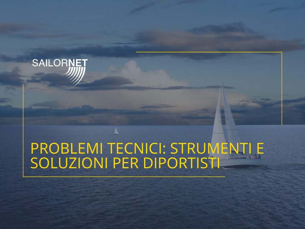 Problemi tecnici in navigazione: strumenti e soluzioni per diportisti
